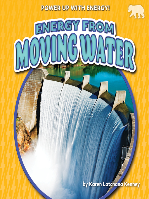 Title details for Energy from Moving Water by Karen Latchana Kenney - Available